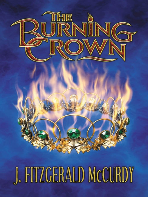Title details for The Burning Crown by J Mccurdy - Available